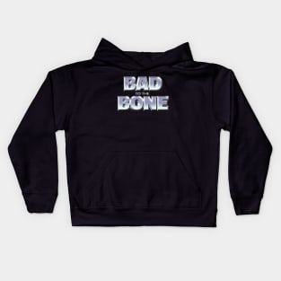 BAD TO THE BONE #1 Kids Hoodie